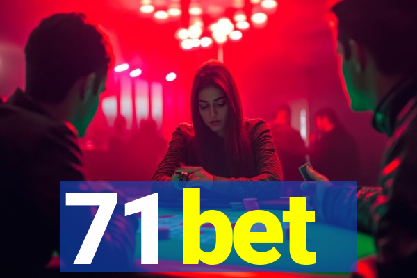 71 bet